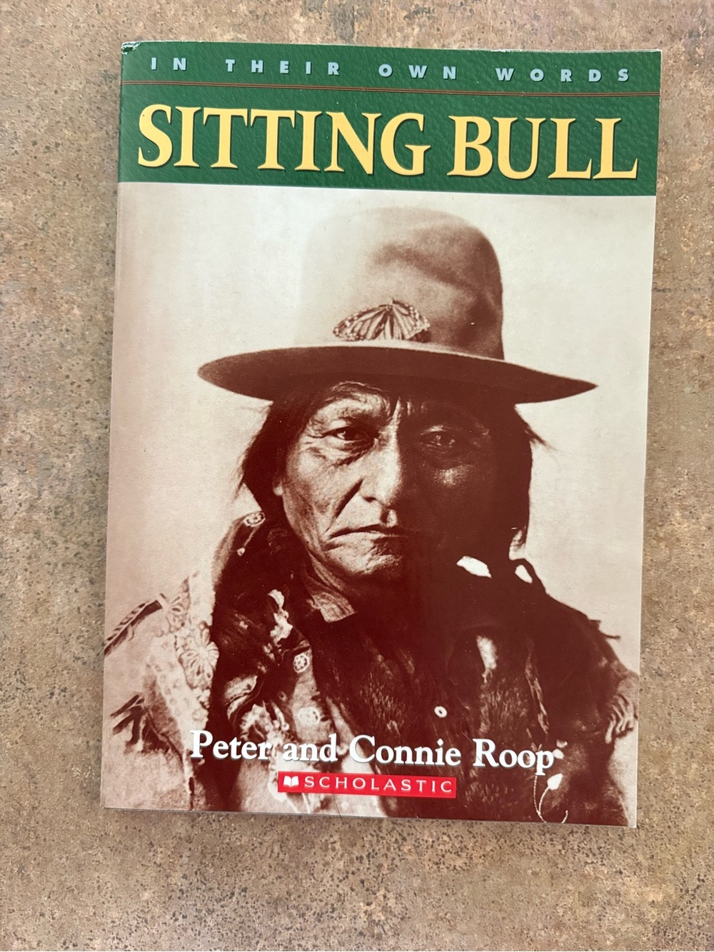 Sitting Bull In Their Own Words Peter & Connie Roop 2002 1st Printing Scholastic